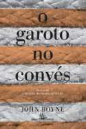 O Garoto no Convés - John Boyne