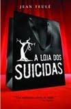 A Loja Dos Suicidas - Jean Teulé