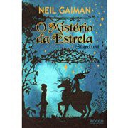 Stardust: O Minstério da Estrela - Neil Gaiman