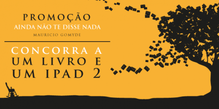 Promoção: Ainda Não Te Disse Nada de Mauricio Gomyde